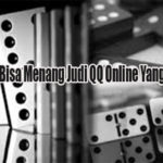 Saran Untuk Bisa Menang Judi QQ Online Yang Cukup Benar